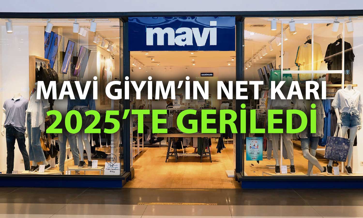 MAVI 2025 sonuçlarını açıkladı: 2.3 milyar TL net dönem kârı