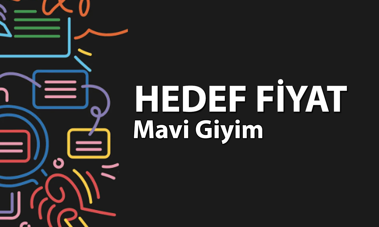 MAVI 4Ç25 bilançosundan güç alıyor: Hissede hedef fiyat ne?