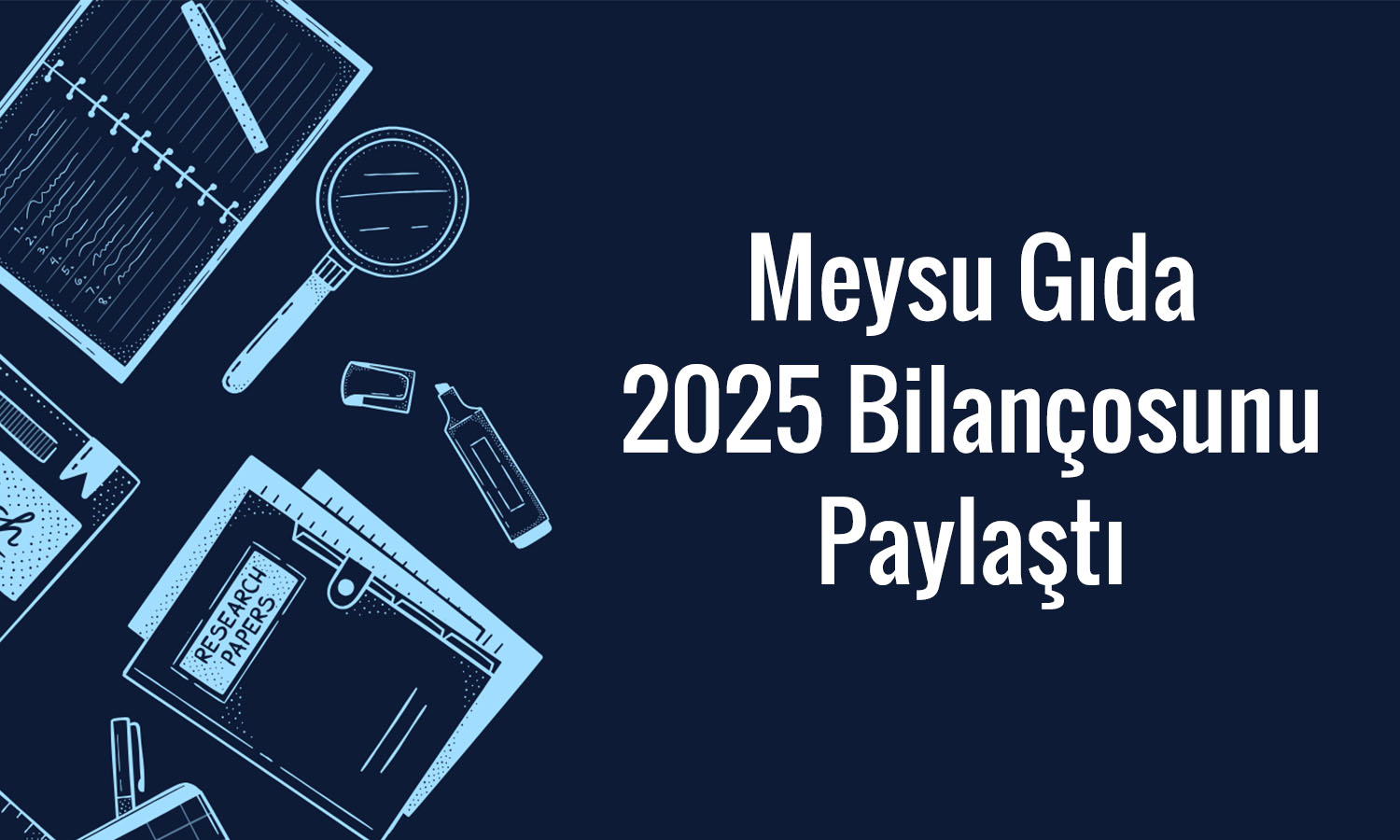 Meysu Gıda’nın 2025 net karı yüzde 118 yükseldi