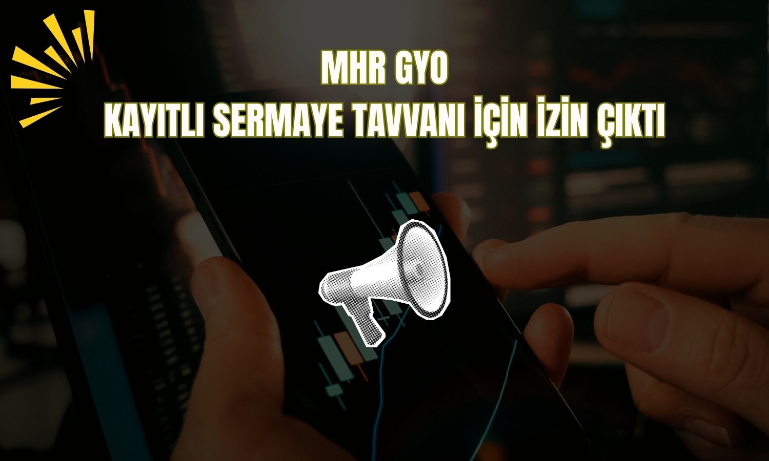 MHR GYO’da sermaye tavanı 10 milyar TL’ye yükseldi