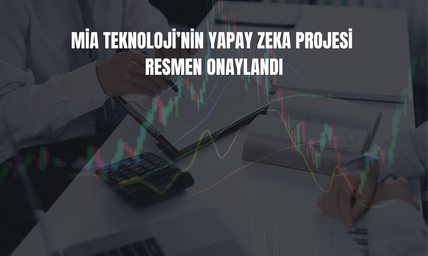 Mia Teknoloji TÜBİTAK 1007 Programı için destek kazandı