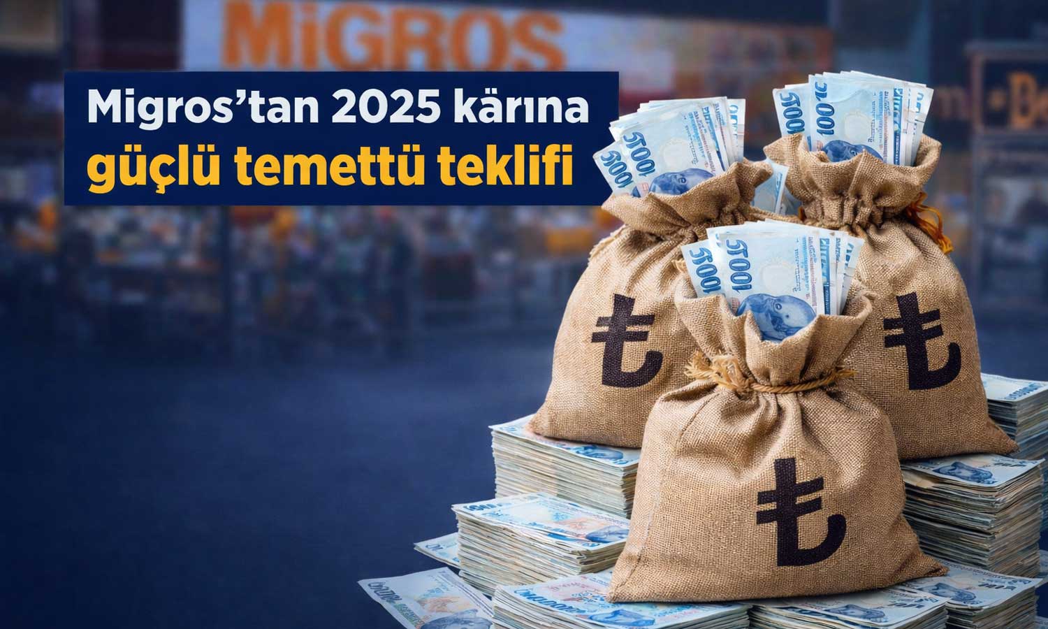 Migros’tan 1,47 milyar TL’lik temettü hamlesi