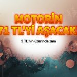 Motorine yeni zam! Pompaya 5 TL’nin üstünde yansıyacak