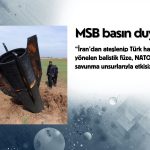 MSB: Türk hava sahasına yönelen İran füzesi etkisiz hale getirildi