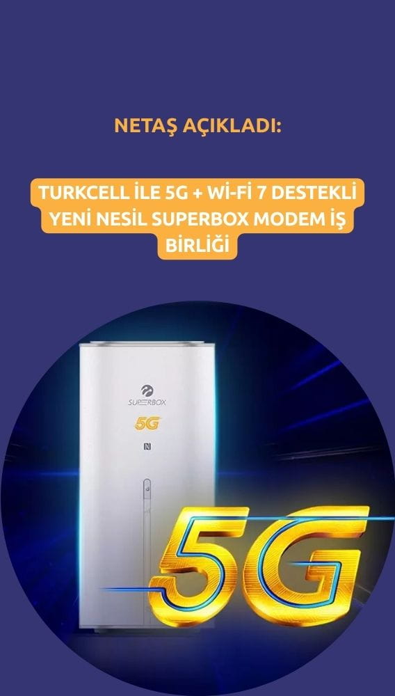 Netaş'tan Turkcell ile 5G destekli modem iş birliği