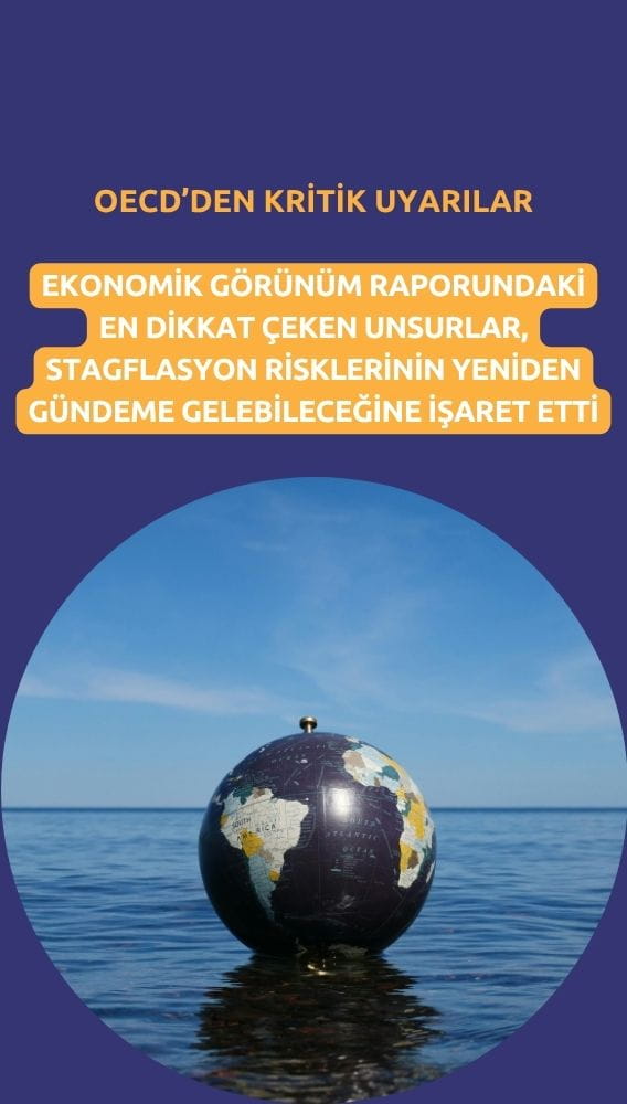 OECD uyardı: Savaş büyüme umutlarını sildi, enflasyon artacak