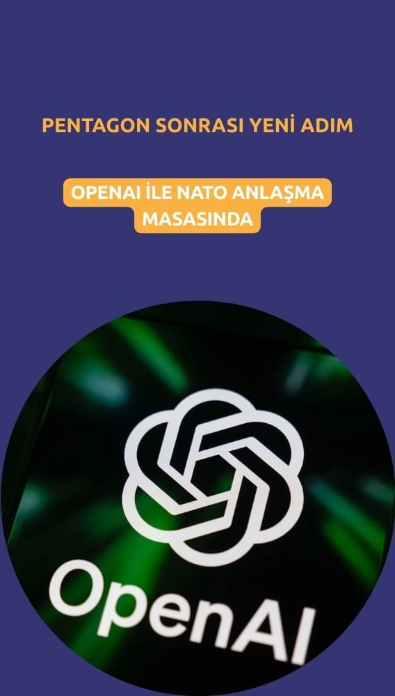 OpenAI NATO ile anlaşma masasında: Pentagon sonrası yeni adım