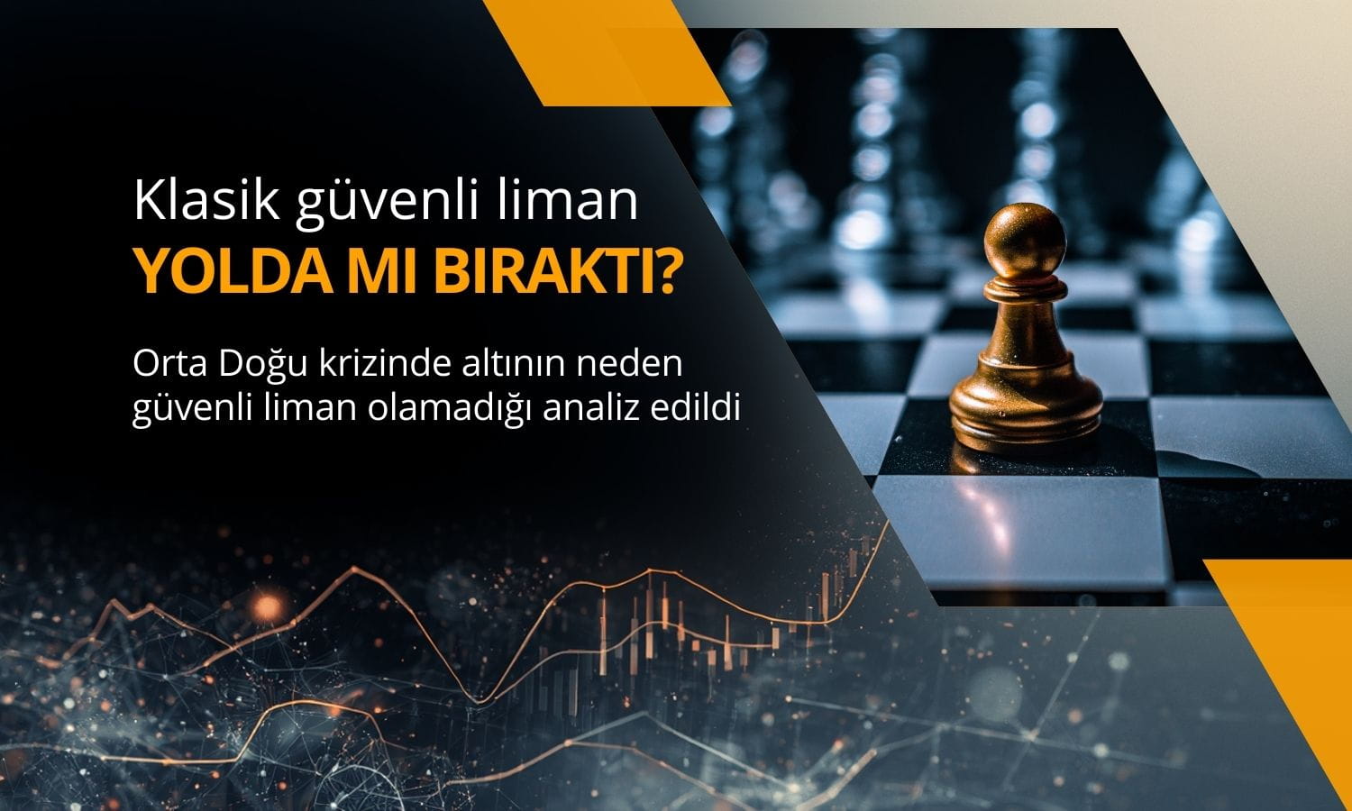 Orta Doğu krizinde altın neden güvenli liman olamadı?
