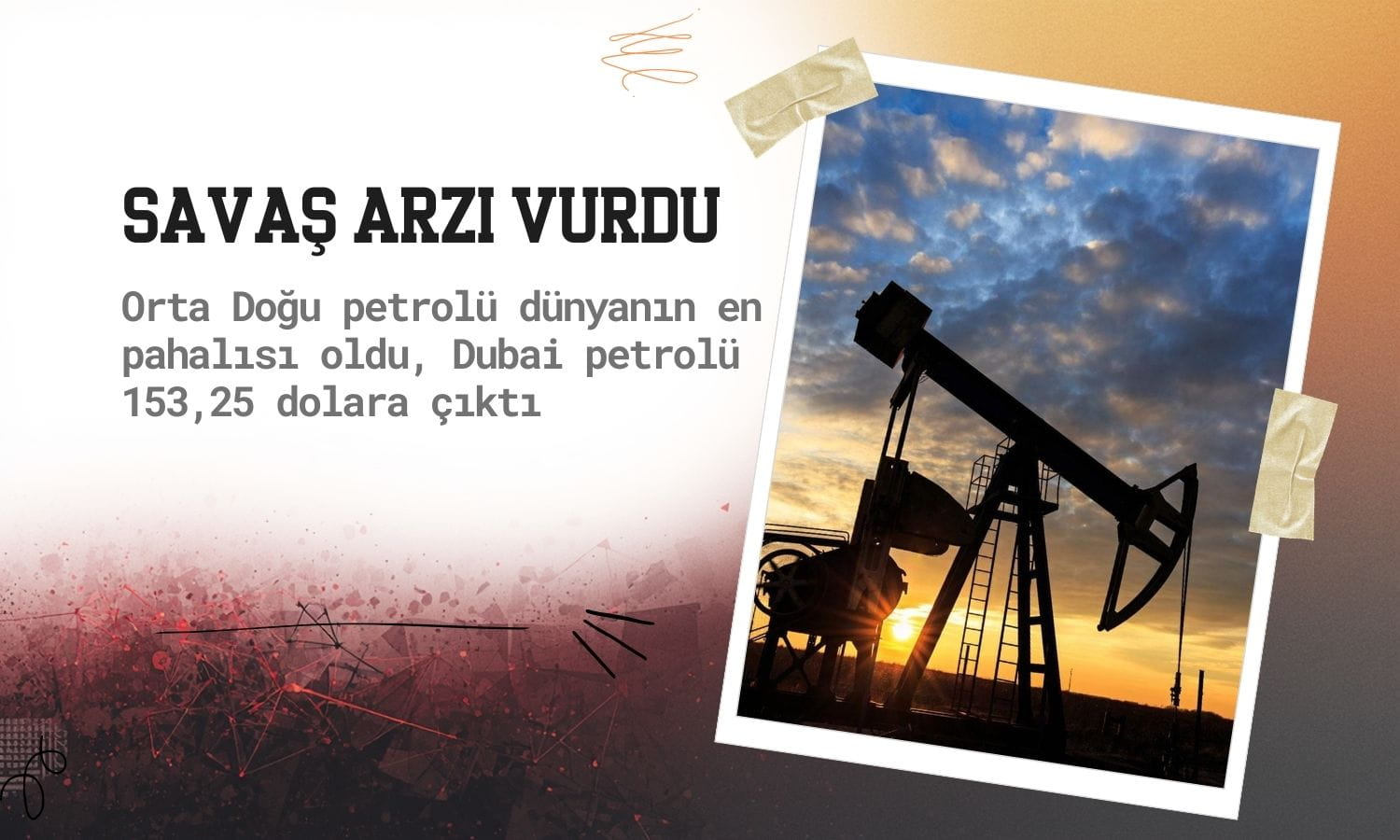 Orta Doğu petrolü dünyanın en pahalısı oldu: Savaş arzı vurdu