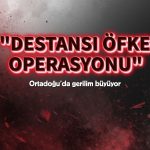 Ortadoğu’da gerilim: “Destansı öfke operasyonu” devam ediyor