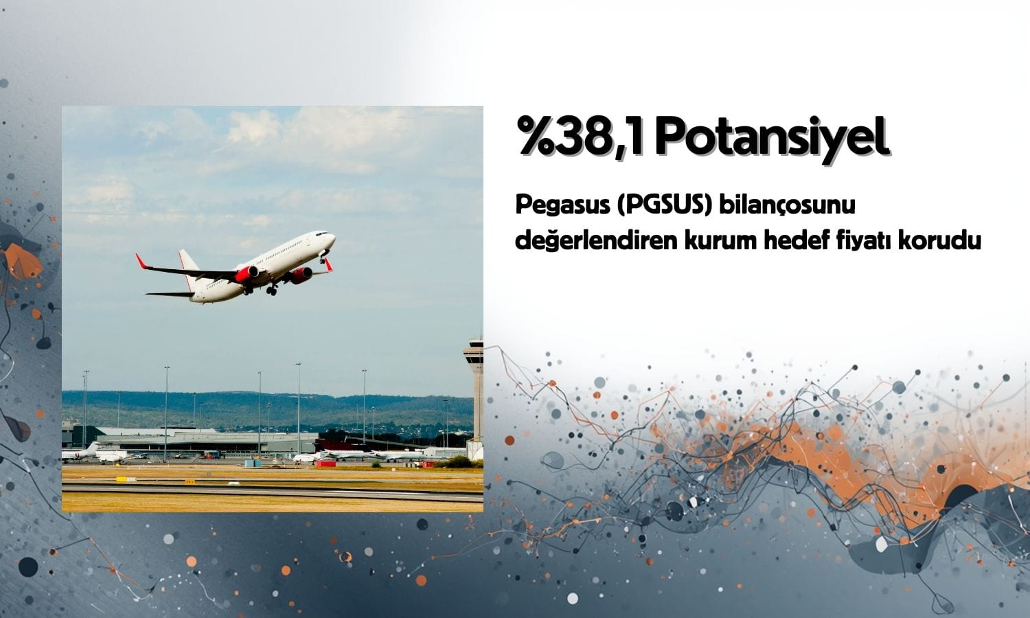 Pegasus (PGSUS) hedef fiyatı korundu: “Endekse paralel getiri”