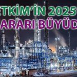 Petkim 2025’i 10,2 milyar TL net zararla kapattı