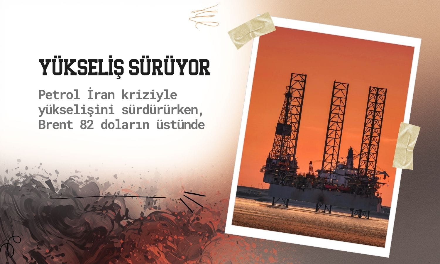 Petrol fiyatları İran kriziyle yükselişte: Brent 82 doların üstünde