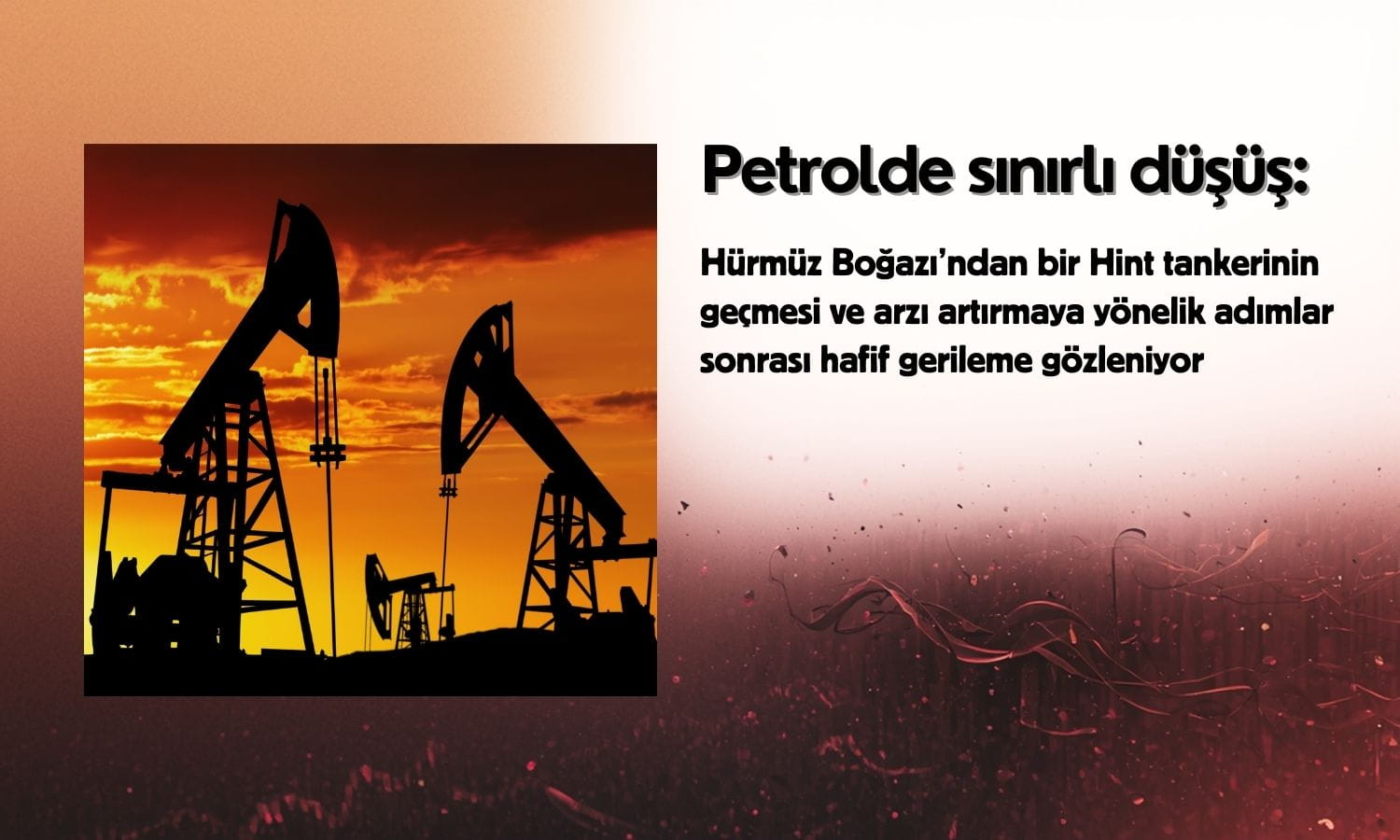 Petrol geriledi ancak risk sürüyor: Hint tankeri boğazdan geçti