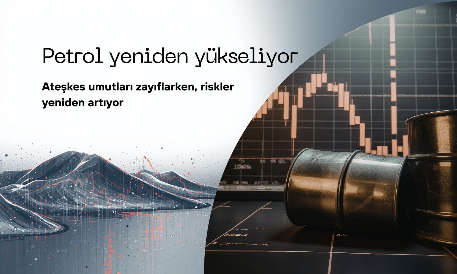 Petrol yeniden yükselişte: Ateşkes umudu zayıfladı, riskler arttı