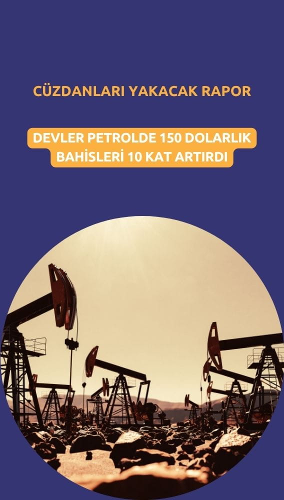 O artık hayal değil: 150 dolarlık petrol bahsi 10 katına çıktı