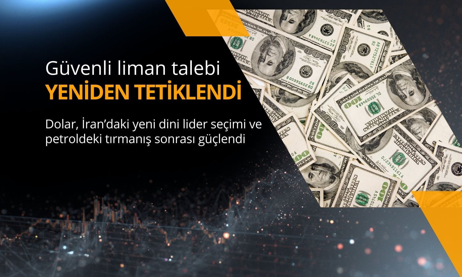 Petroldeki tırmanışla dolar güvenli liman talebiyle yükseldi