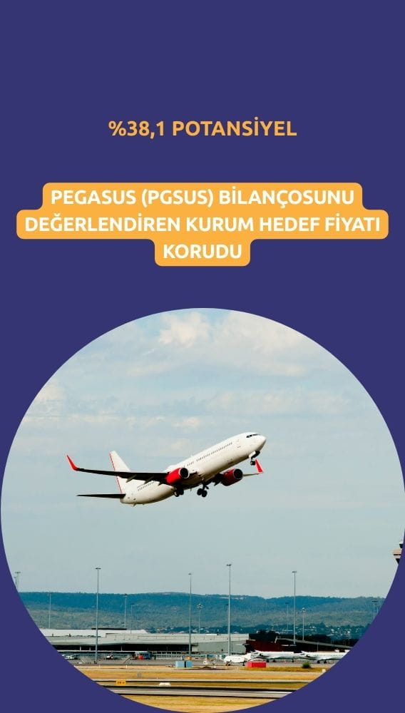 Pegasus (PGSUS) hedef fiyatı korundu: 