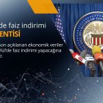Piyasalar Fed’den Eylül’de faiz indirimi bekliyor