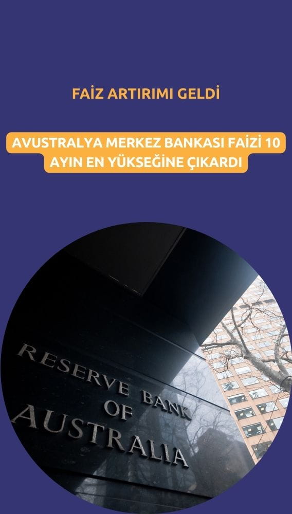 Avustralya Merkez Bankası faizi 10 ayın en yükseğine çıkardı