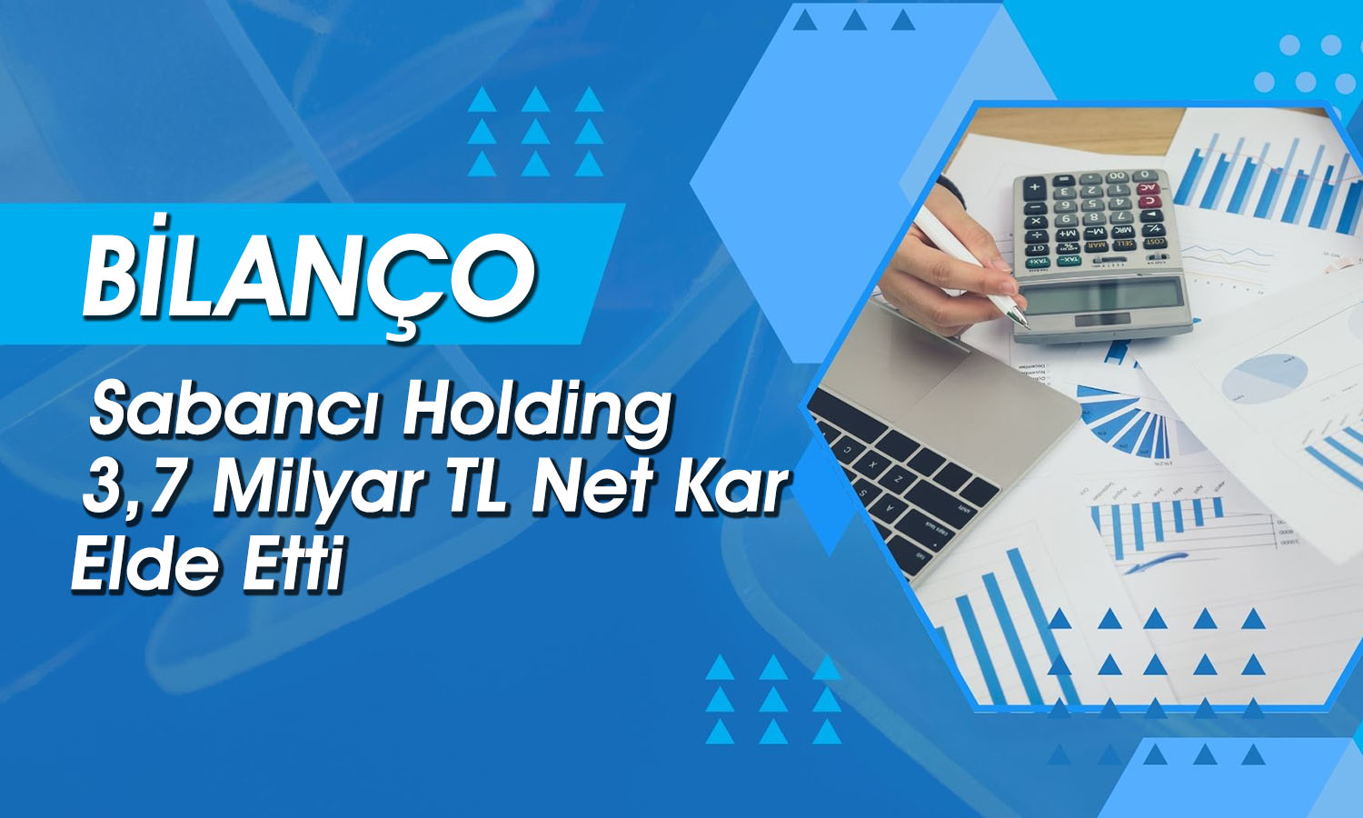 Sabancı Holding 2025 bilanço: Zarardan kara geçiş yaptı