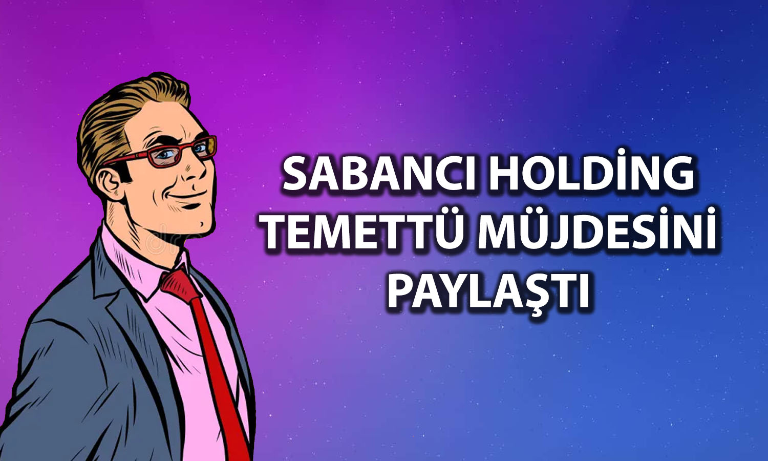 SAHOL temettü müjdesini paylaştı! Mart’ta ödeyecek