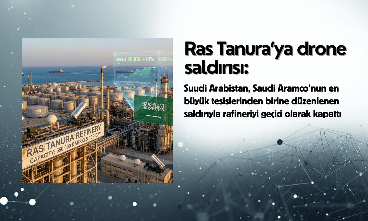 Saudi Aramco’nun en büyük tesislerinden Ras Tanura’ya saldırı