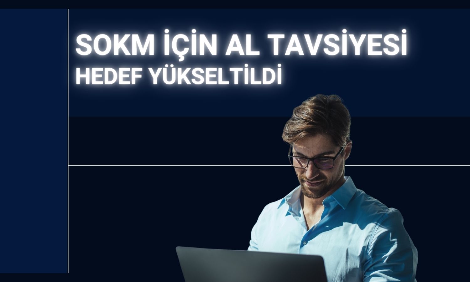 SOKM hedef fiyatı bilanço sonrası yükseltildi!