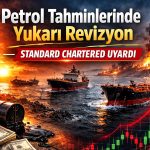 Standard Chartered’dan petrol için sert güncelleme