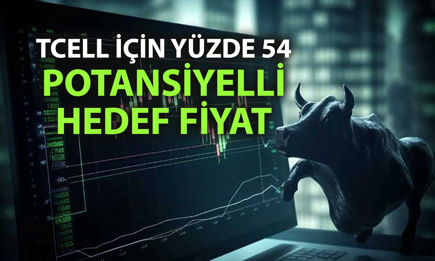 TCELL için “Al” tavsiyesi korundu: Hedef fiyat yükseltildi