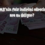 TCMB’nin faiz indirimi süreci savaşla sekteye uğradı!