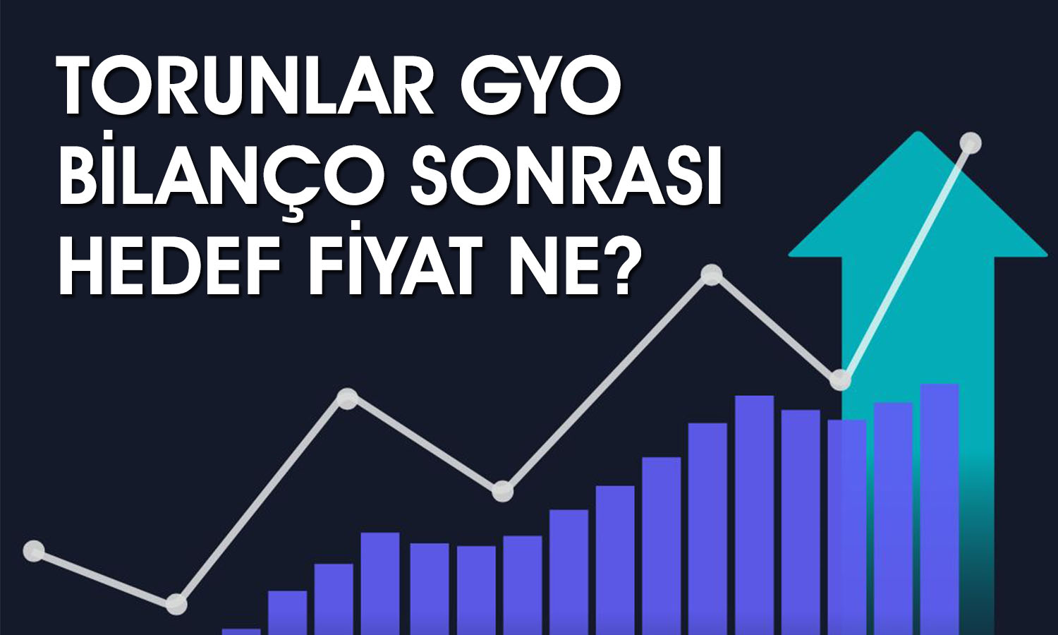 Torunlar GYO 4Ç25 bilanço sonrası hedef fiyat: 115 TL’yi aşacak