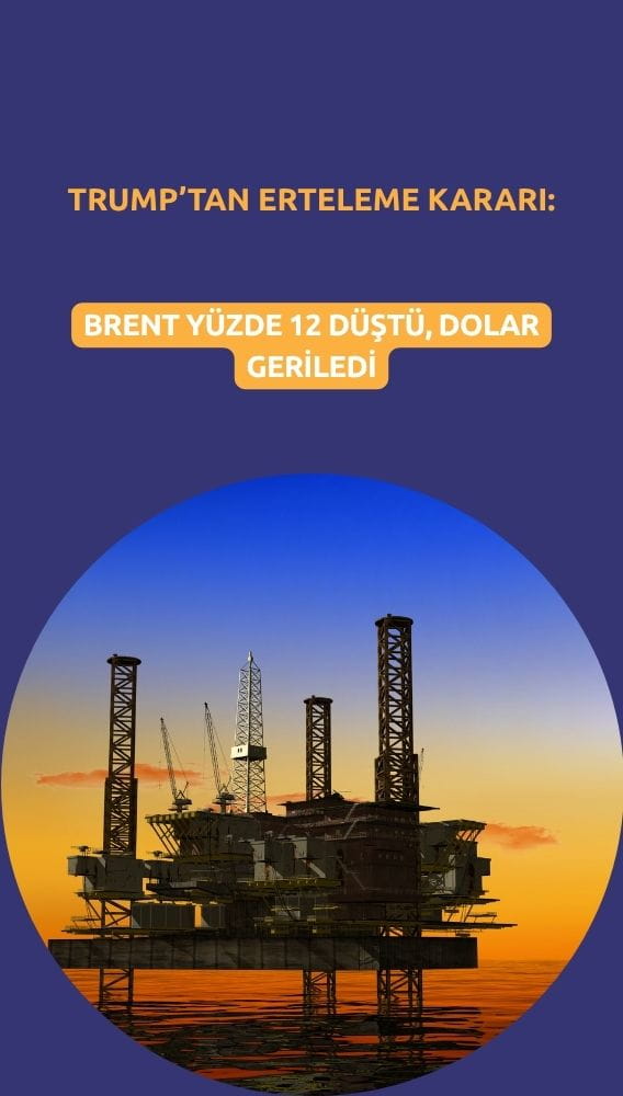 Trump'tan erteleme kararı: Petrol sert geriledi, dolar düştü