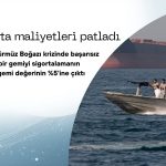 Trump Hürmüz krizinde başarısız oluyor: Sigorta maliyetleri patladı