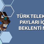 TTKOM bilanço sonrası hedef fiyat: 93 TL’yi geçecek