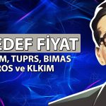 TUPRS, BIMAS ve diğer beş hisse için hedef fiyat açıklandı
