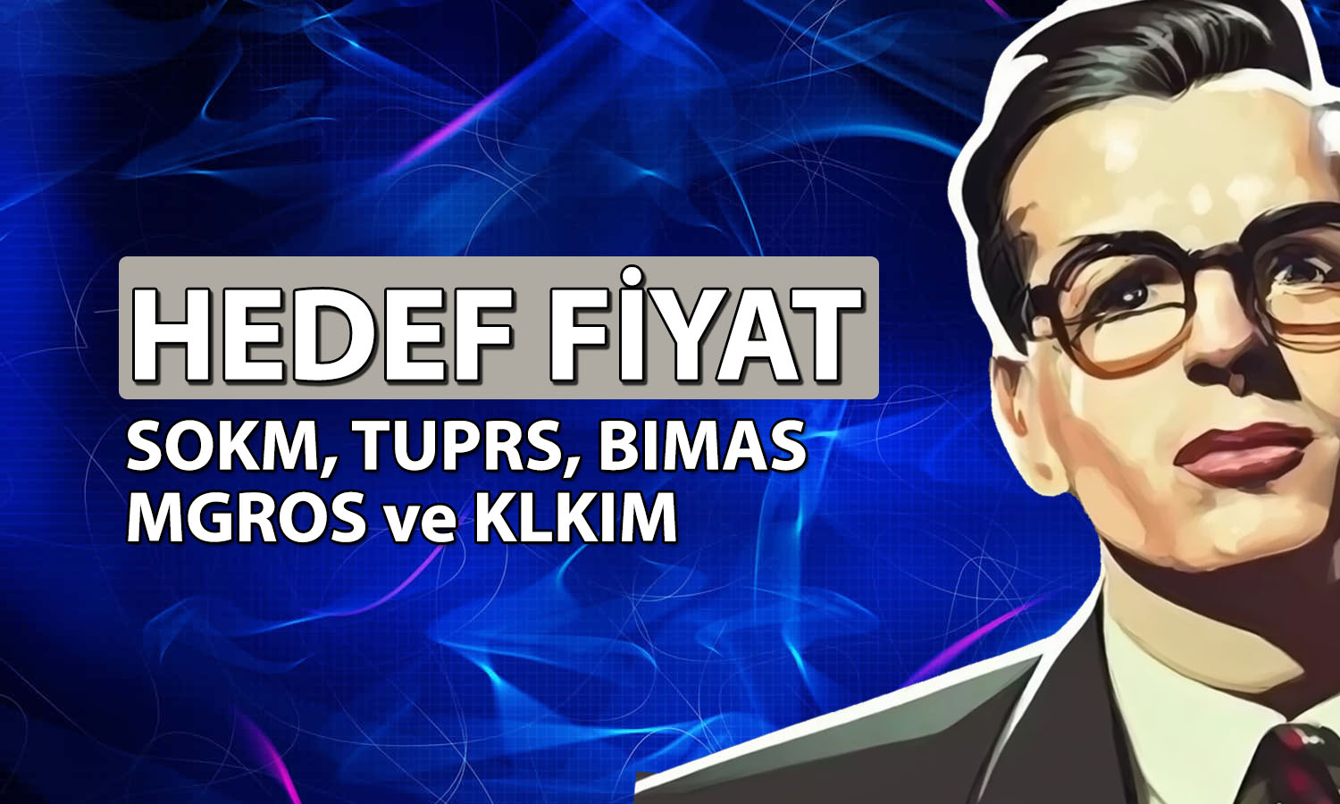 TUPRS, BIMAS ve diğer beş hisse için hedef fiyat açıklandı