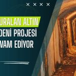 Türk Altın’ın Çukuralan Projesi’ne yargı engeli çıkmadı