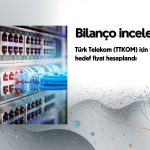 Türk Telekom (TTKOM) hedef fiyatı 4Ç25 finansallarıyla belirlendi