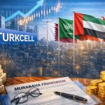 Turkcell Körfez’den 1 milyar dolarlık kaynak sağladı