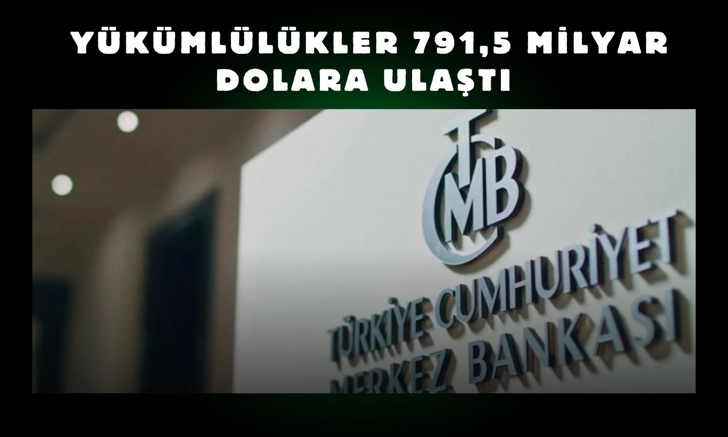 Türkiye’nin net UYP açığı 345 milyar doları aştı