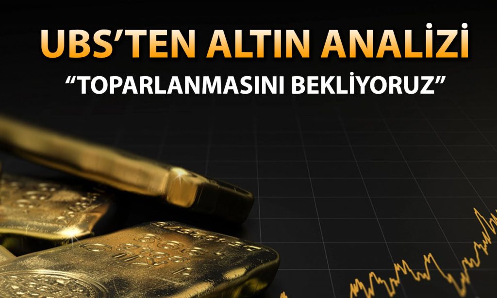 UBS: Altın fiyatlarındaki düşüş kısa ömürlü olacak