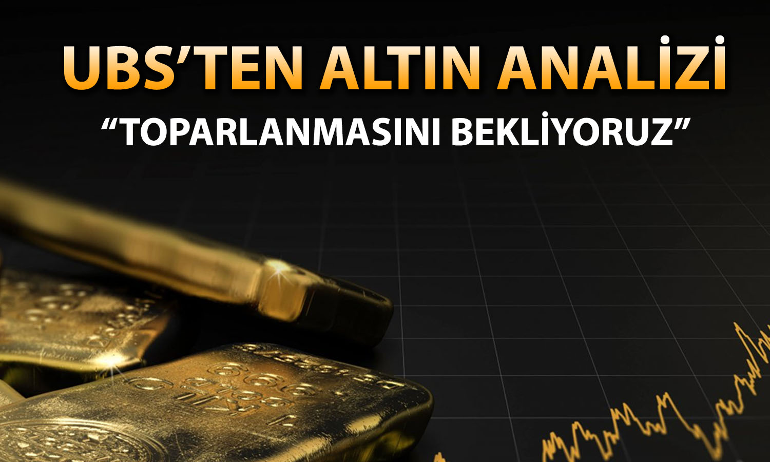 UBS: Altın fiyatlarındaki düşüş kısa ömürlü olacak