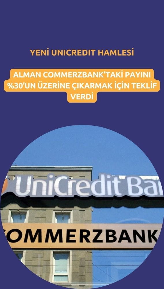 UniCredit'ten Commerzbank hamlesi: Payını artırmak istiyor