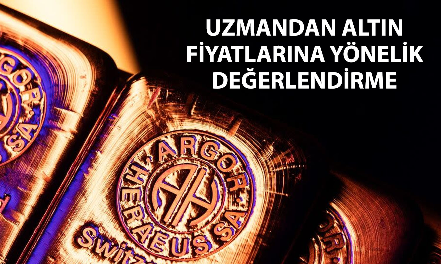 Uzmandan altın analizi: Her gerginlikle fiyatı yükselecek