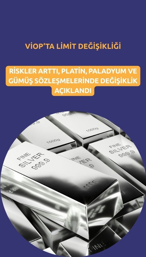 VİOP'ta değerli metaller için limit değişikliği yapıldı
