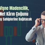 Vişne Madencilik, 64,3 milyon TL’yi bedelsiz pay olarak verecek