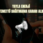 Yayla Enerji zarar nedeniyle temettü vermeyecek