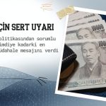 Yen için sert uyarı: Müdahale ve faiz artışı sinyali