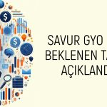 Yeni halka arz Savur GYO işlem tarihi belli oldu